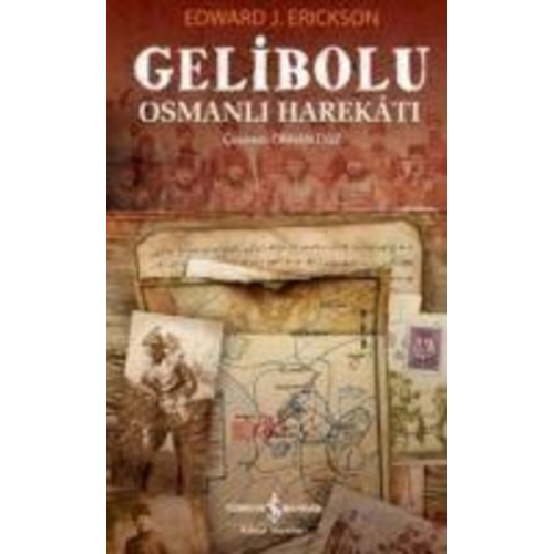 Edward J. Erickson - Gelibolu Osmanli Harekati