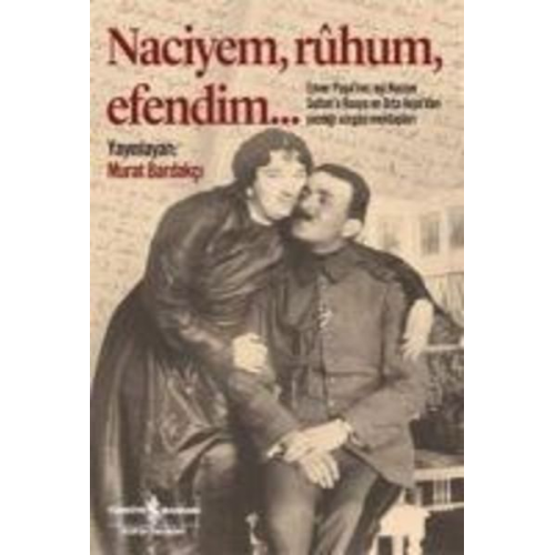 Enver Pasa - Naciyem, Ruhum, Efendim Ciltli