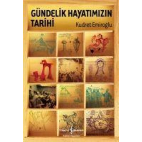 Kudret Emiroglu - Gündelik Hayatimizin Tarihi Ciltli