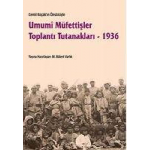M. Bülent Varlik - Umumi Müfettisler Toplanti Tutanaklari - 1936