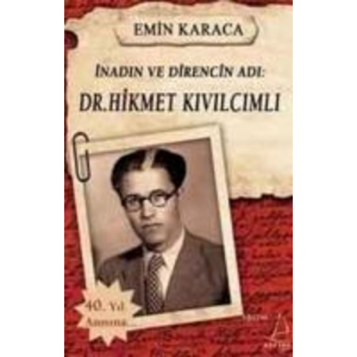 Emin Karaca - Inadin ve Direncin Adi Dr. Hikmet Kivilcimli