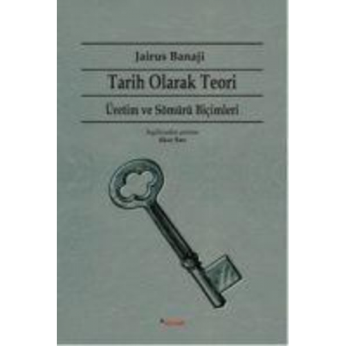 Jairus Banaji - Tarih Olarak Teori