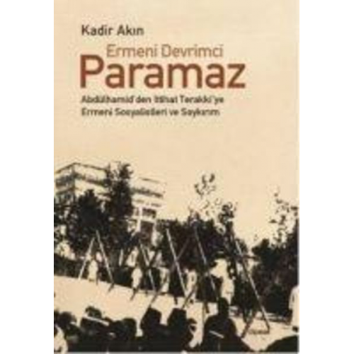 Kadir Akin - Ermeni Devrimci Paramaz