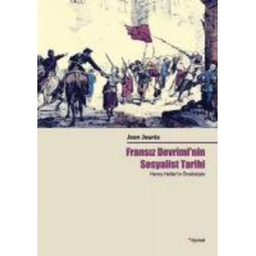 Jean Jaures - Fransiz Devriminin Sosyalist Tarihi