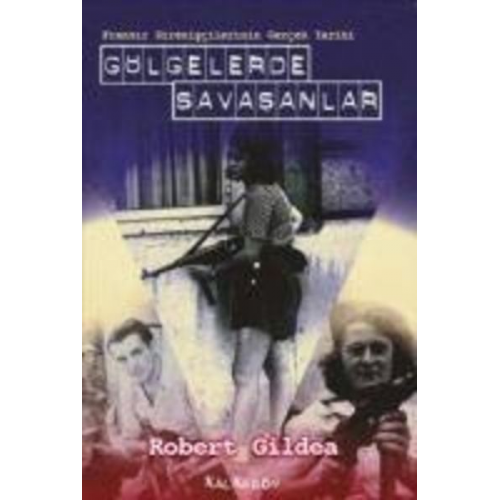 Robert Gildea - Gölgelerde Savasanlar