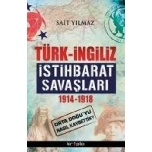 Sait Yilmaz - Türk - Ingiliz Istihbarat Savaslari