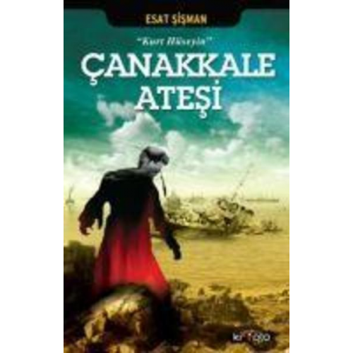 Esat Sisman - Canakkale Atesi - Kurt Hüseyin