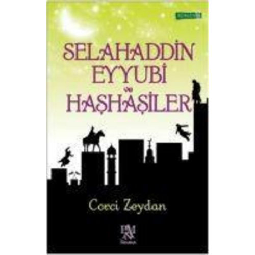 Corci Zeydan - Selahaddin Eyyubi ve Hashasiler