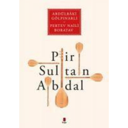 Abdülbaki Gölpinarli Pertev Naili Boratav - Pir Sultan Abdal