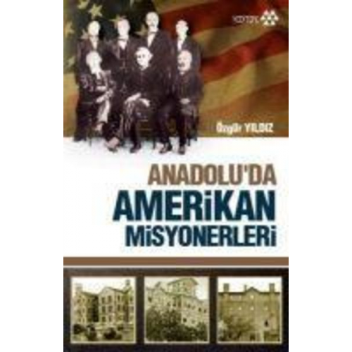 Özgür Yildiz - Anadoluda Amerikan Misyonerligi