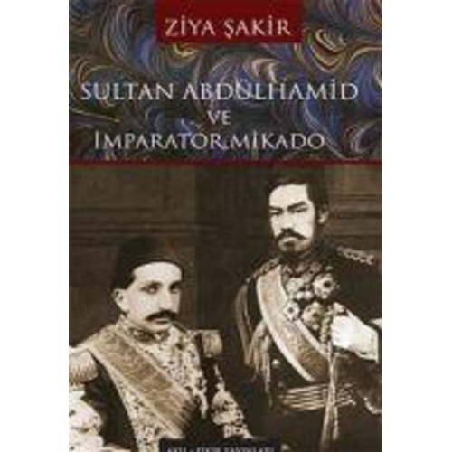 Ziya Sakir - Sultan Abdülhamid ve Imparator Mikado