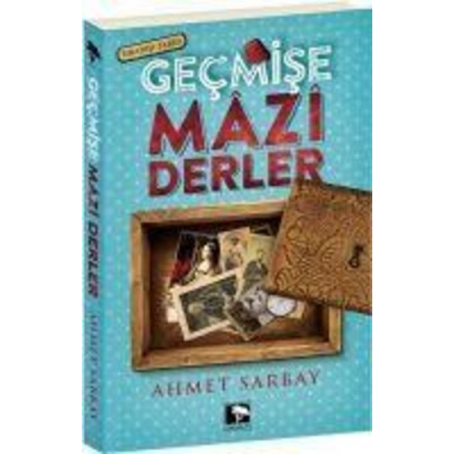 Ahmet Sarbay - Gecmise Mazi Derler