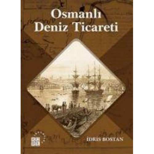 Idris Bostan - Osmanli Deniz Ticareti