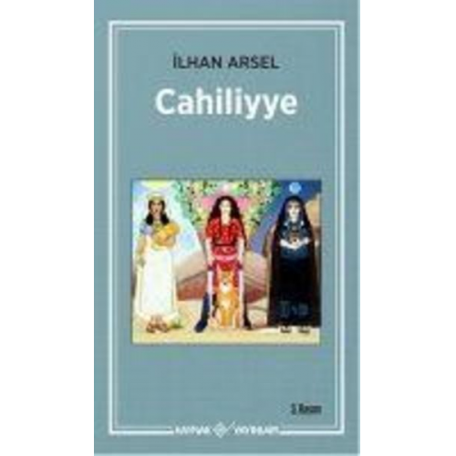 Ilhan Arsel - Cahiliyye