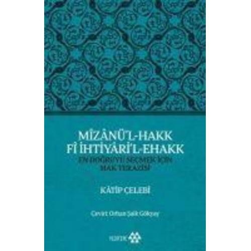 Katip Celebi - Mizanül - Hakk Fi Ihtiyaril - Ehakk