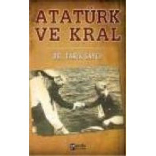 Tarik Saygi - Atatürk ve Kral