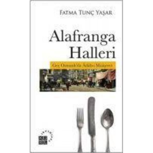 Fatma Tunc Yasar - Alafranga Halleri