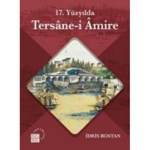 Idris Bostan - 17. Yüzyilda Tersane-i Amire