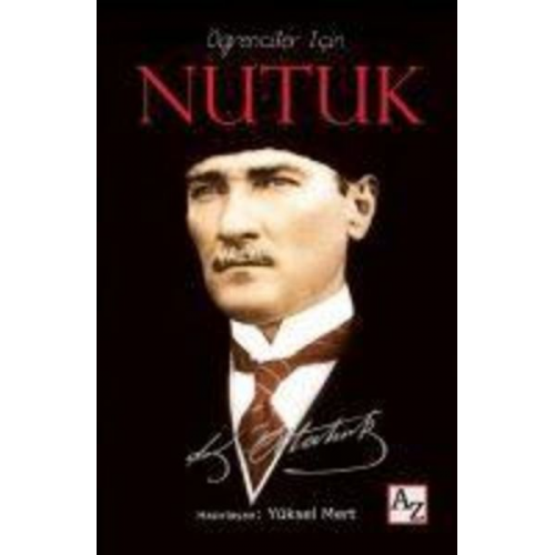 Mustafa Kemal Atatürk - Ögrenciler Icin Nutuk