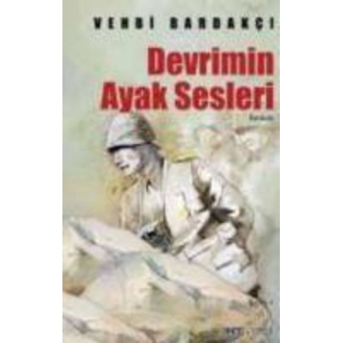 Vehbi Bardakci - Devrimin Ayak Sesleri