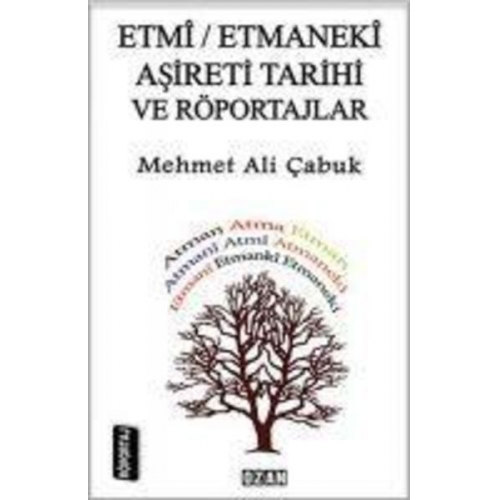 Mehmet Ali cabuk - Etmi-Etmaneki Asireti Tarihi ve Röportajlar