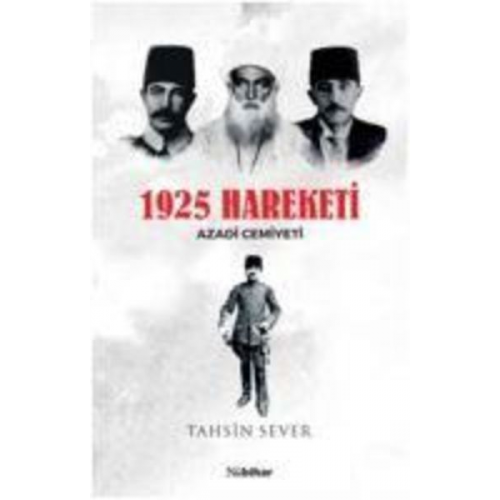 Tahsin Sever - 1925 Hareketi Azadi Cemiyeti