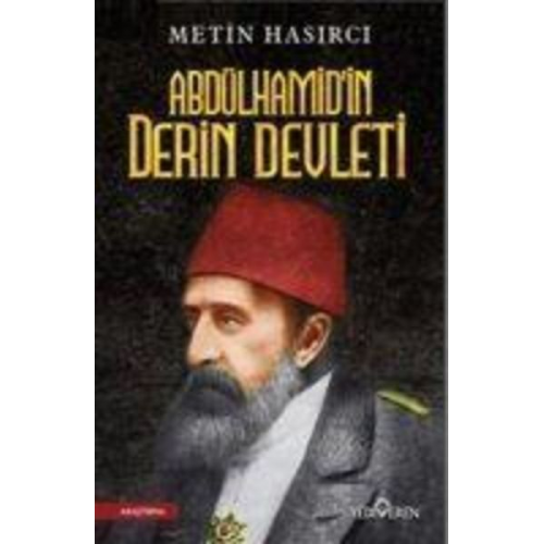 Metin Hasirci - Abdülhamidin Derin Devleti