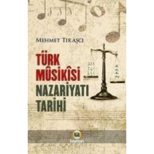 Mehmet Tirasci - Türk Musikisi Nazariyati Tarihi