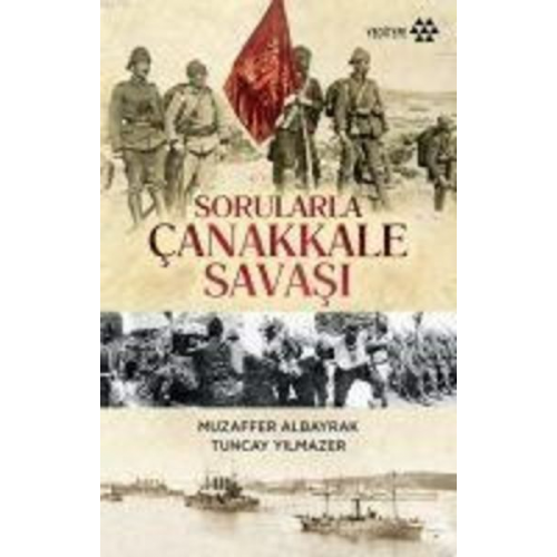 Muzaffer Albayrak Tuncay Yilmazer - Sorularla Canakkale Savasi