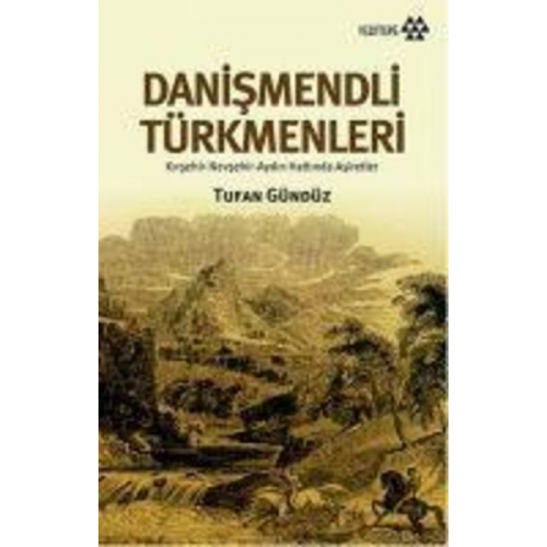 Tufan Gündüz - Danismendli Türkmenleri