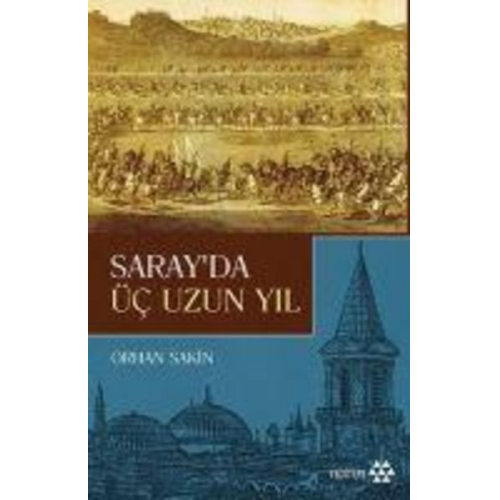 Orhan Sakin - Sarayda Üc Uzun Yil