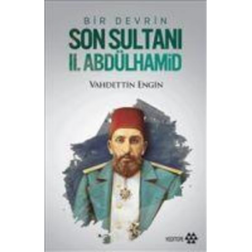 Vahdettin Engin - Bir Devrin Son Sultani 2. Abdülhamid