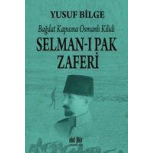 Yusuf Bilge - Selman-i Pak Zaferi