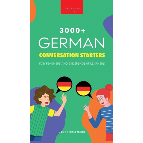 Jenny Goldmann - 3000+ German Conversation Starters for Teachers & Independent Learners