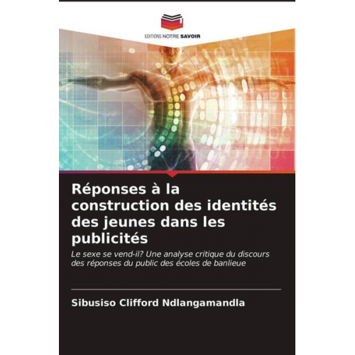 Sibusiso Clifford Ndlangamandla - Réponses à la construction des identités des jeunes dans les publicités