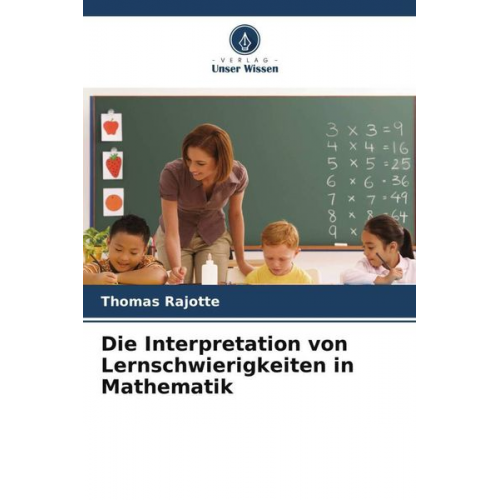 Thomas Rajotte - Die Interpretation von Lernschwierigkeiten in Mathematik
