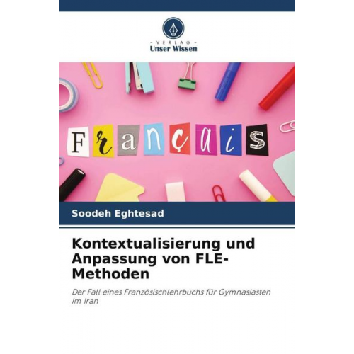 Soodeh Eghtesad Setareh Sadat Mohaddes - Kontextualisierung und Anpassung von FLE-Methoden