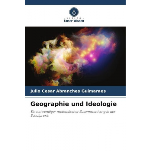 Julio Cesar Abranches Guimarães - Geographie und Ideologie