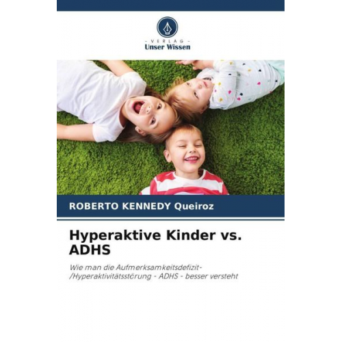 Roberto Kennedy Queiroz - Hyperaktive Kinder vs. ADHS