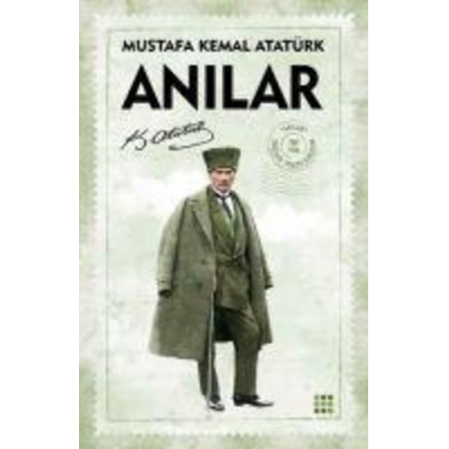 Mustafa Kemal Atatürk - Anilar