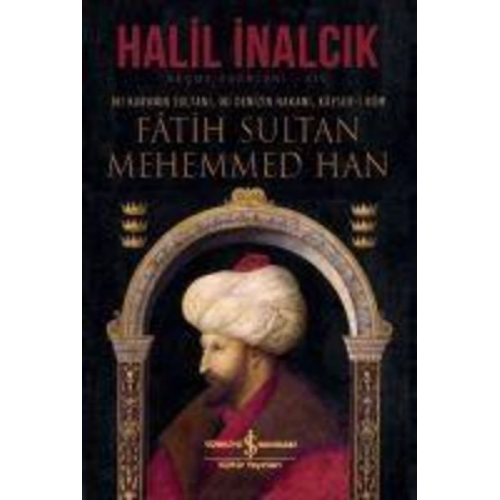 Halil Inalcik - Fatih Sultan Mehemmed Han