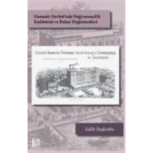 Salih Baskutlu - Osmanli Devletinde Degirmencilik Endüstrisi ve Buhar Degirmenleri