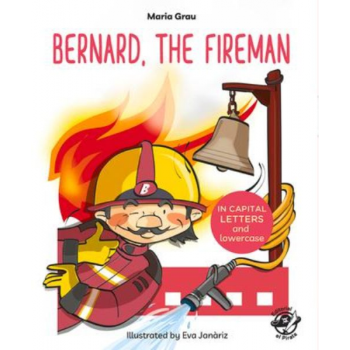 Maria Grau - Bernard, the Fireman