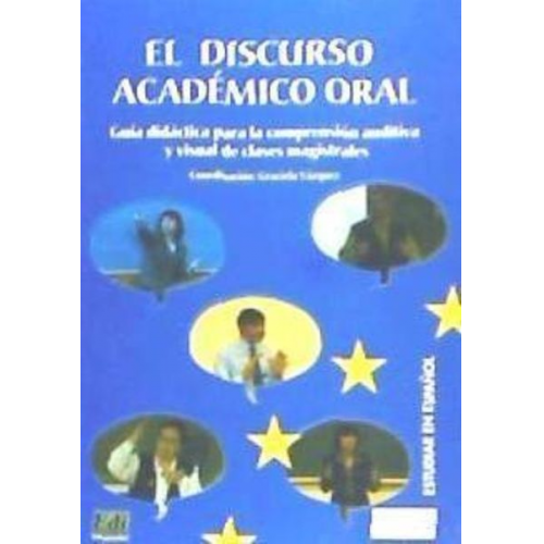 Graciela Vázquez - El discurso académico oral : guía didáctica para la comprensión auditiva y visual de clases magistrales