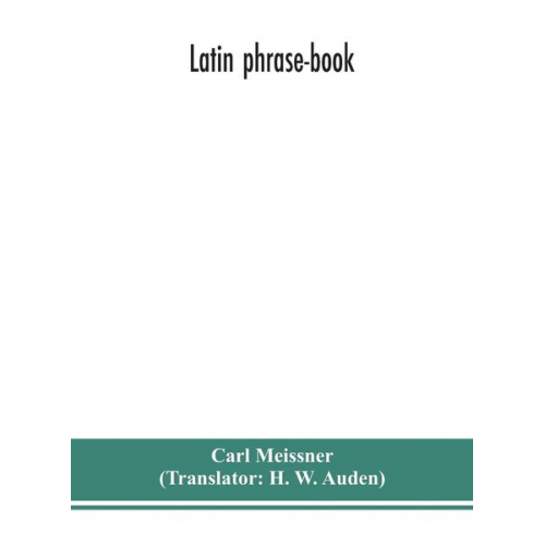 Carl Meissner - Latin phrase-book