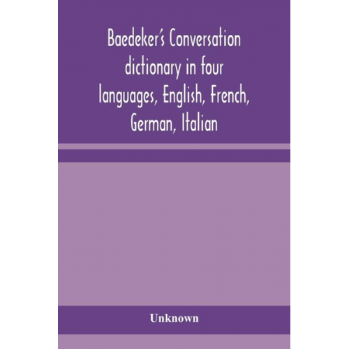 Unknown - Baedeker's Conversation dictionary in four languages, English, French, German, Italian