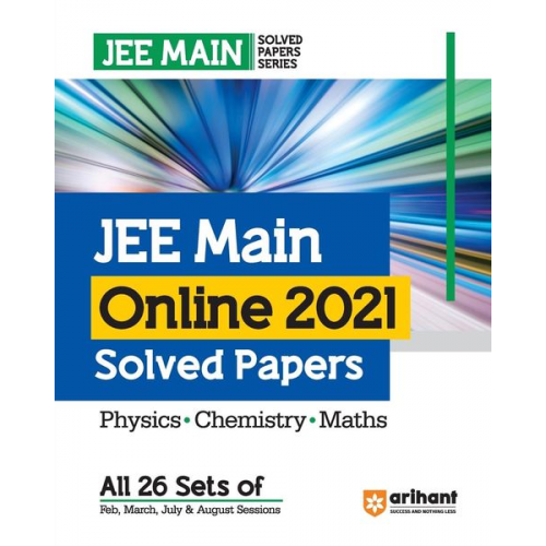 Rs Sharma Dharmendra Sagar Kumar - JEE Main Online 2021 Solved Papers (All 26 Sets of Feb, March, July and August Sessions) for 2024 Exams