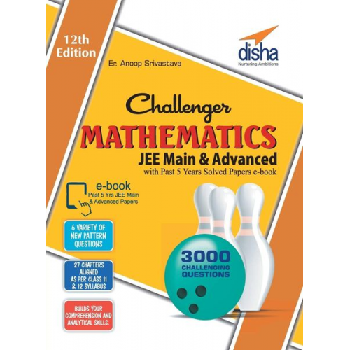 Anoop Er. Srivastava - Challenger Mathematics for JEE Main & Advanced with past 5 years Solved Papers ebook (12th edition)