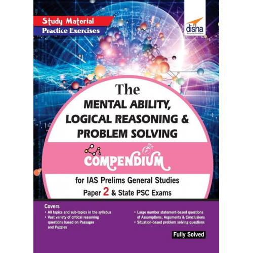 Disha Experts - The Mental Ability, Logical Reasoning & Problem Solving Compendium for IAS Prelims General Studies Paper 2 & State PSC Exams