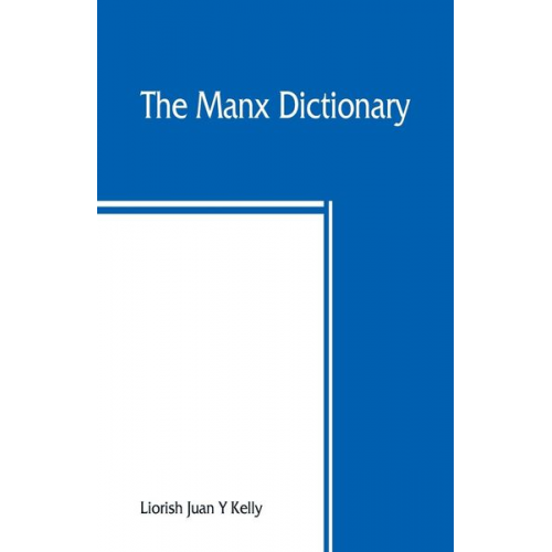 Liorish Juan Y. Kelly - The Manx dictionary